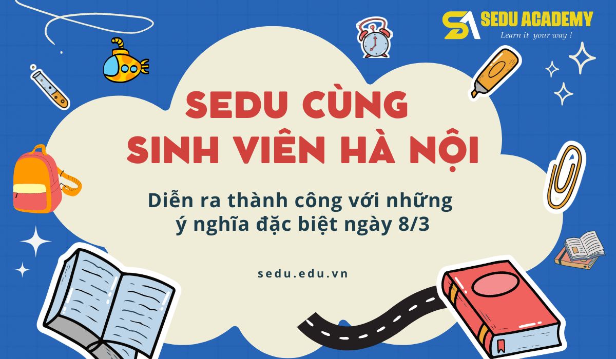 Sự kiện SEDU cùng sinh viên Hà Nội
